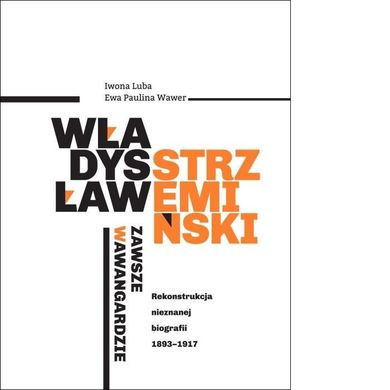 Władysław Strzemiński - zawsze w awangardzie
