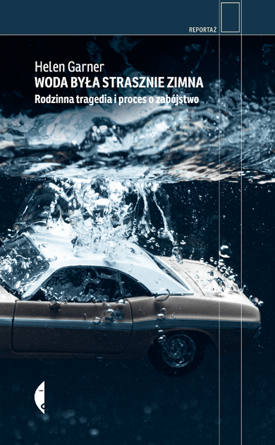 Woda była strasznie zimna. Rodzinna tragedia i proces o zabójstwo