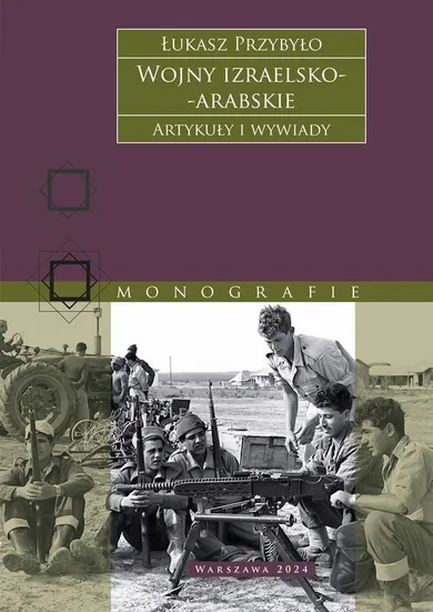 Wojny izraelsko-arabskie. Artykuły i wywiady