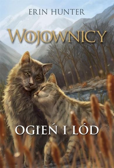 Wojownicy. Tom 2. Ogień i lódlustrowane