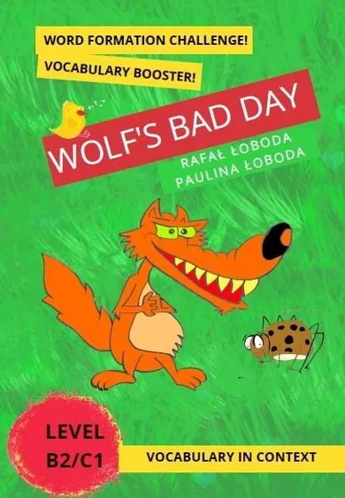 Wolf's Bad Day. Vocabulary in Context. B2/C1