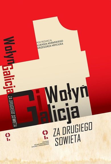 Wołyń i Galicja „za drugiego Sowieta”