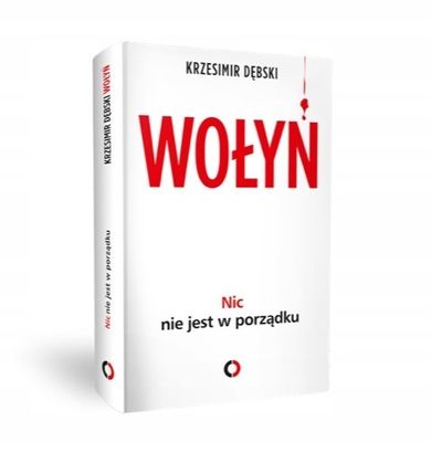 Wołyń. Nic nie jest w porządku