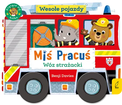 Wóz strażacki. Miś Pracuś. Wesołe pojazdy
