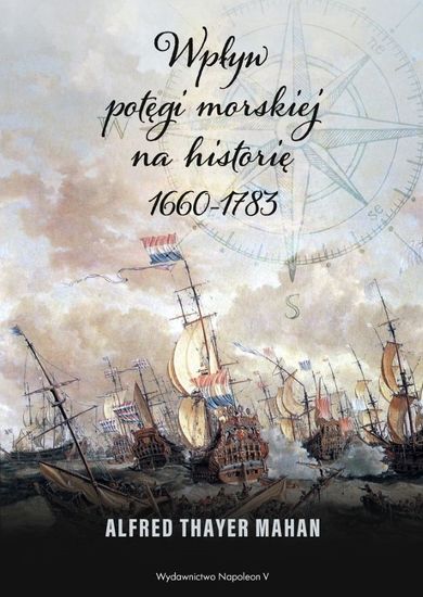 Wpływ potęgi morskiej na historię. 1660-1783