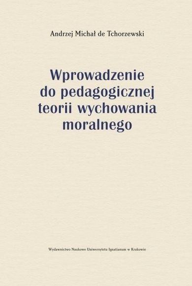 Wprowadzenie do pedagogicznej teorii wychowania