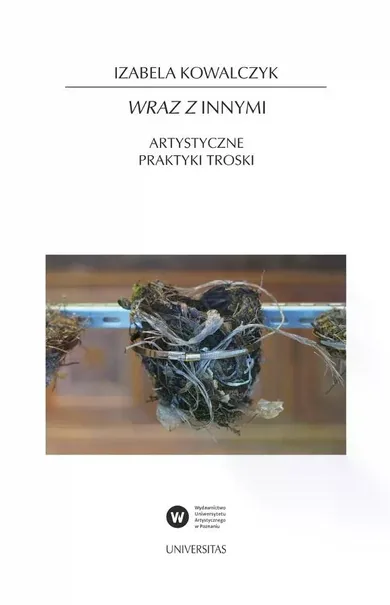 Wraz z Innymi. Artystyczne praktyki troski