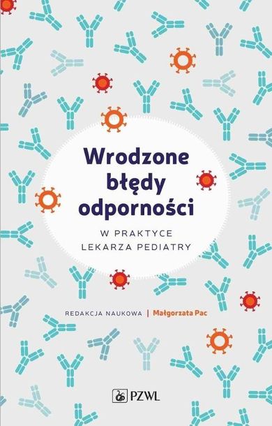 Wrodzone błędy odporności w praktyce lekarza