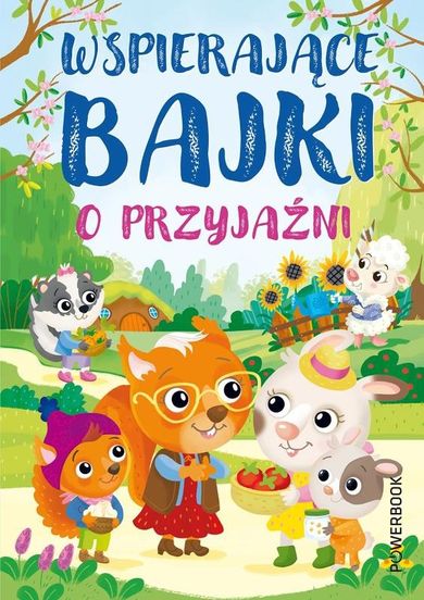 Wspierające bajki o przyjaźni