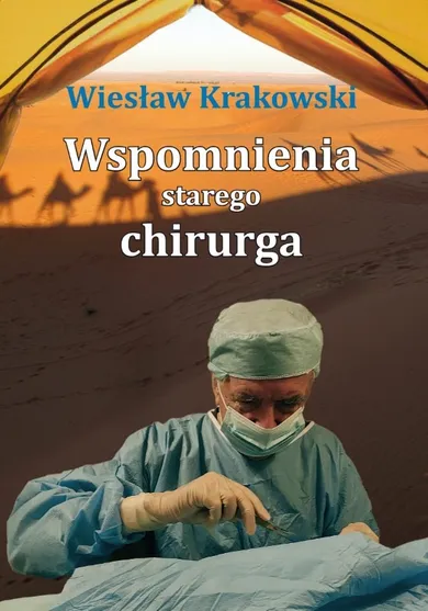 Wspomnienia starego chirurga