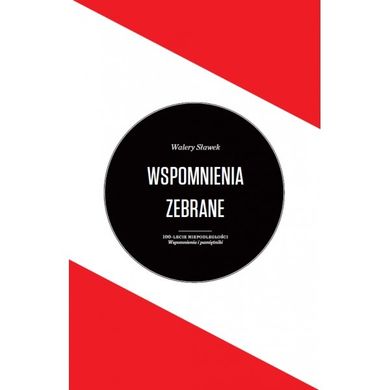 Wspomnienia zebrane. Walery Sławek