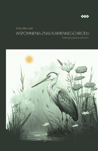 Wspomnienia znad Kamiennego Brodu