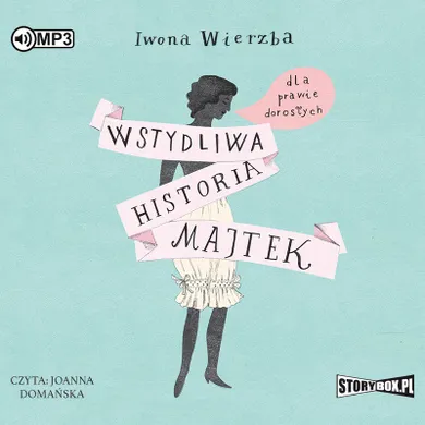 Wstydliwa historia majtek dla prawie dorosłych. Audiobook CD mp3