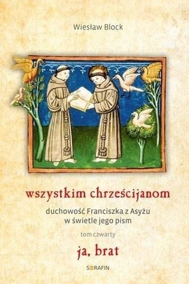 Wszystkim chrześcijanom. Duchowość. Tom 4
