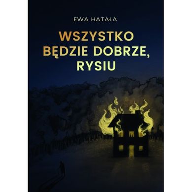 Wszystko będzie dobrze, Rysiu