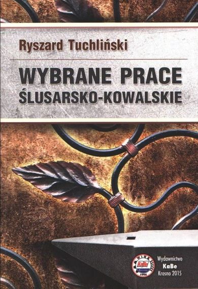 Wybrane prace ślusarsko-kowalskie