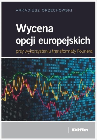 Wycena opcji europejskich przy wykorzystaniu transformaty Fouriera