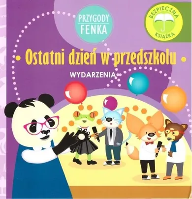 Wydarzenia. Ostatni dzień w przedszkolu. Przygody Fenka