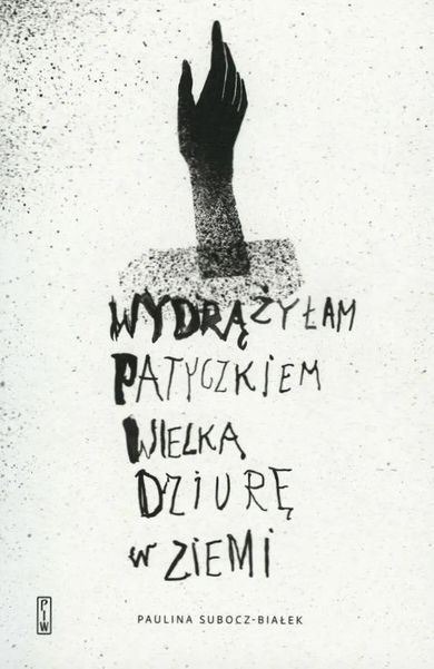 Wydrążyłam patyczkiem wielką dziurę w ziemi