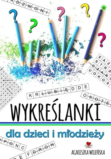 Wykreślanki dla dzieci i młodzieży. 70 zagadek