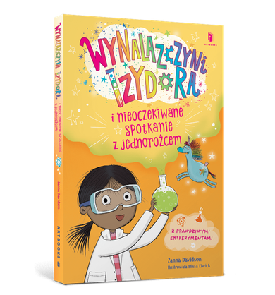 Wynalazczyni Izydora i nieoczekiwane spotkanie z jednorożcem