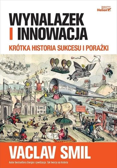 Wynalazek i innowacja. Krótka historia sukcesu