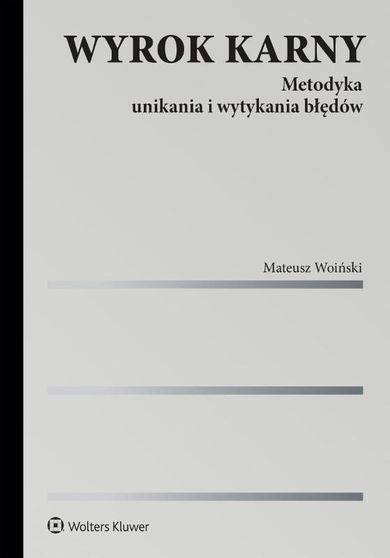 Wyrok karny. Metodyka unikania i wytykania błędów