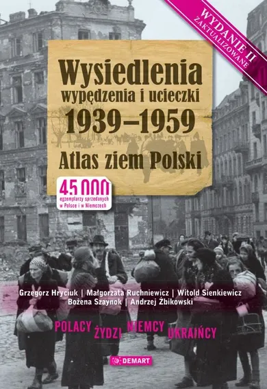 Wysiedlenia, wypędzenia i ucieczki 1939-1959