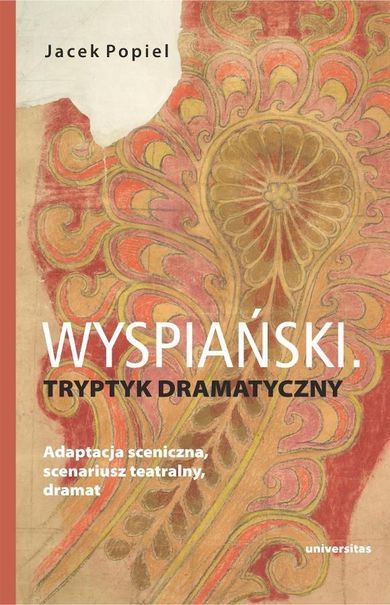 Wyspiański. Tryptyk dramatyczny. Adaptacja
