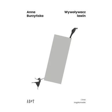 Wywoływacz lawin i inne tragikomedii