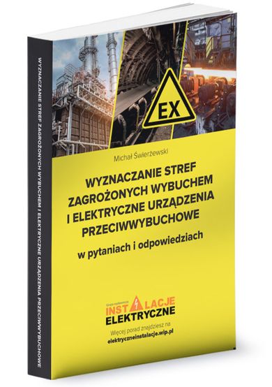 Wyznaczanie stref zagrożonych wybuchem i elektryczne urządzenia przeciwwybuchowe w pytaniach i odpowiedziach