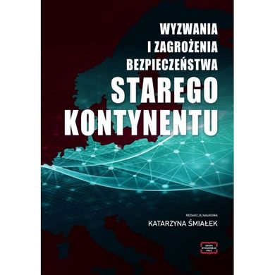 Wyzwania i zagrożenia bezpieczeństwa starego kontynentu