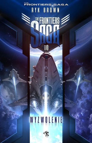 Wyzwolenie. The Frontiers Saga. Tom 10