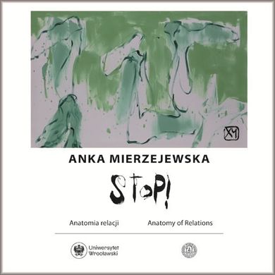 XY Anka Mierzejewska. STOP! Anatomia relacji. Anatomy of Relations