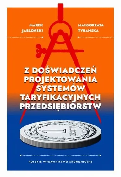 Z doświadczeń projektowania systemów taryfikacyjnych przedsiębiorstw
