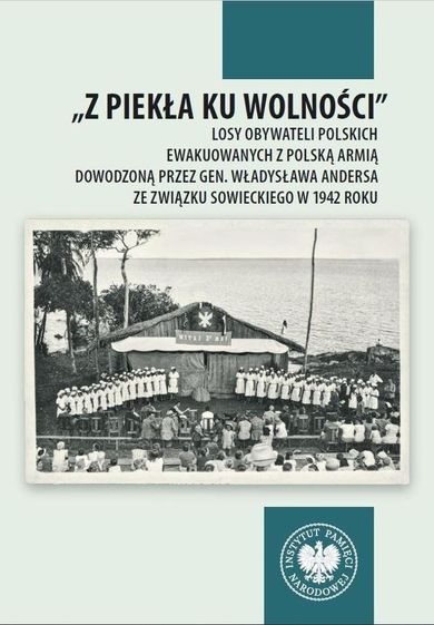 Z piekła ku wolności. Losy obywateli polskich