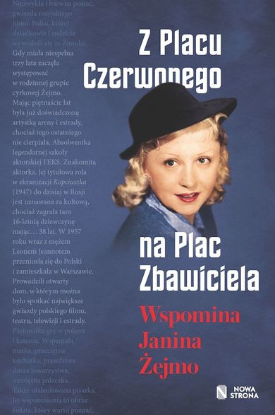 Z Placu Czerwonego na Plac Zbawiciela. Wspomina Janina Żejmo