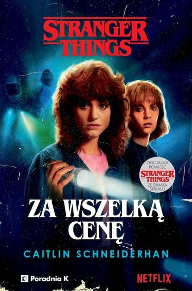 Za wszelką cenę. Stranger Things