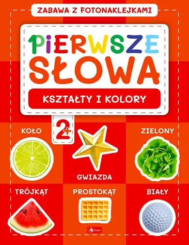 Zabawa z fotonaklejkami. Pierwsze słowa. Kształty i kolory