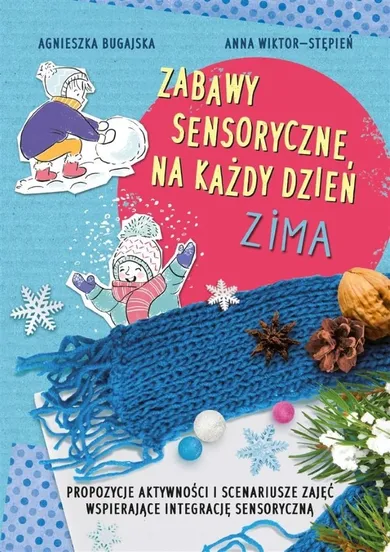 Zabawy sensoryczne na każdy dzień. Zima