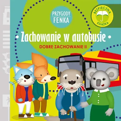 Zachowanie w autobusie. Przygody Fenka