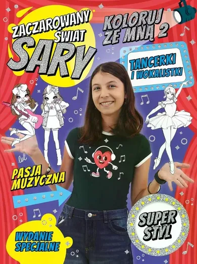 Zaczarowany Świat Sary. Koloruj ze mną 2. Tancerki i wokalistki (wydanie specjalne)