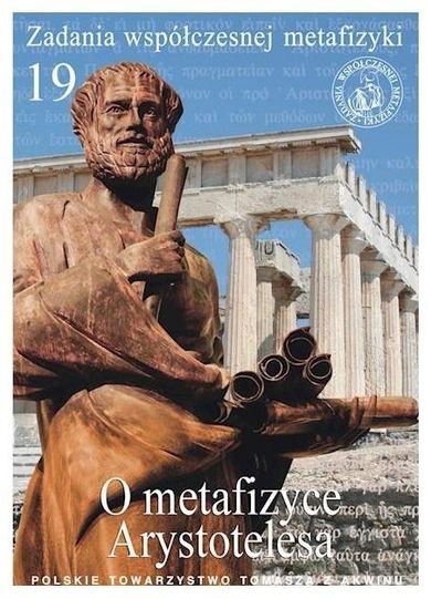 Zadania współczesnej metafizyki. Tom 19