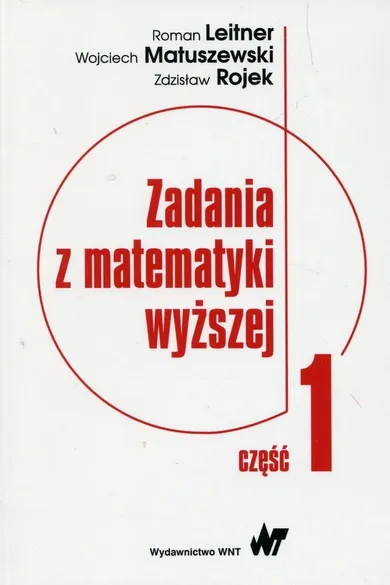 Zadania z matematyki wyższej. Część 1