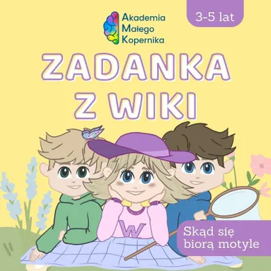 Zadanka z Wiki. Skąd się biorą motyle