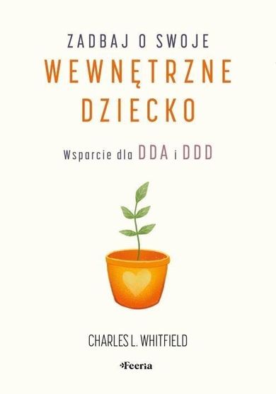 Zadbaj o swoje wewnętrzne dziecko
