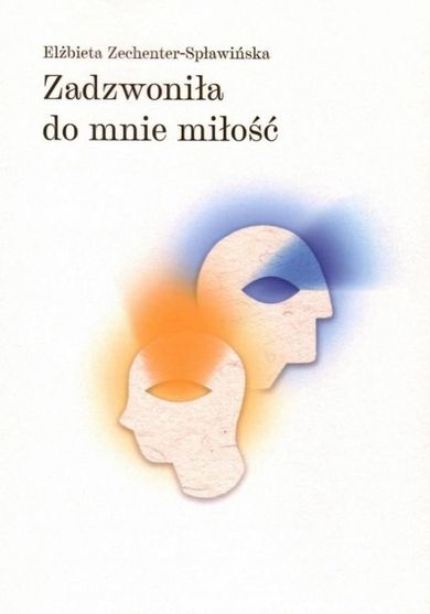 Zadzwoniła do mnie miłość