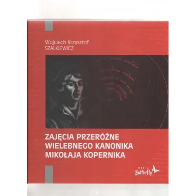 Zajęcia przeróżne wielebnego kanonika Mikołaja Kopernika