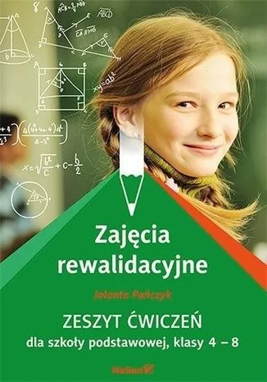 Zajęcia rewalidacyjne. Zeszyt ćwiczeń dla szkoły podstawowej. Klasa 4-8