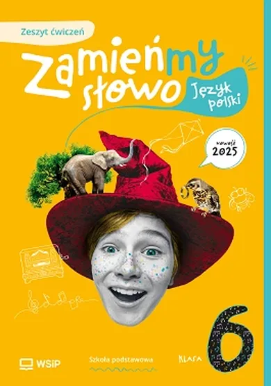 Zamieńmy słowo. Język polski. Zeszyt ćwiczeń szkoła podstawowa. Klasa 6
